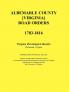 Albemarle County [Virginia] Road Orders 1783-1816