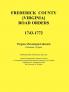 Frederick County Virginia Road Orders 1743-1772