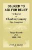 Obliged to Ask for Relief the Journal of Cheshire County New Hampshire Pauper Records from 1885-1900