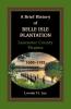 A Brief History of Belle Isle Plantation Lancaster County Virginia 1650-1782