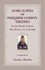 Some Slaves of Fauquier County Virginia Volume IV