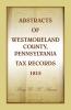 Abstracts of Westmoreland County Pennsylvania Tax Records 1815