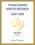 Texas Ranger Service Records 1847-1900 Volume 1 A-C