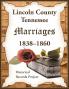 Lincoln County Tennessee Marriages 1838-1860