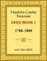 Hawkins County Tennessee Deed Book 1 1788-1800