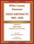 White County Tennessee Deed Abstracts 1801-1820. Abstracts of Deed Books Volumes A B C D E and F