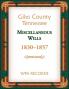Giles County Tennessee Miscellaneous Wills 1830-1857