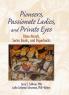 Pioneers Passionate Ladies and Private Eyes