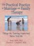 Practical Practice of Marriage and Family Therapy