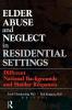 Elder Abuse and Neglect in Residential Settings