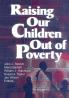 Raising Our Children Out of Poverty