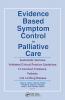 Evidence Based Symptom Control in Palliative Care