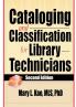 Cataloging and Classification for Library Technicians Second Edition