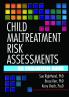 Child Maltreatment Risk Assessments