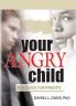 Your Angry Child