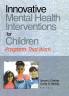 Innovative Mental Health Interventions for Children