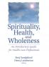 Spirituality Health and Wholeness