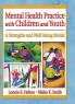 Mental Health Practice with Children and Youth