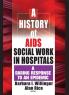 History of AIDS Social Work in Hospitals