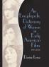 Encyclopedic Dictionary of Women in Early American Films