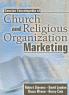 Concise Encyclopedia of Church and Religious Organization Marketing