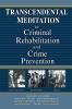 Transcendental Meditation&#0174; in Criminal Rehabilitation and Crime Prevention