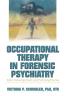Occupational Therapy in Forensic Psychiatry