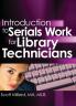 Introduction to Serials Work for Library Technicians