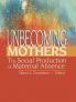 Unbecoming Mothers