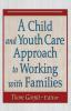 Child and Youth Care Approach to Working with Families