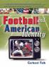 Football and American Identity