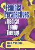 Feminist Perspectives in Medical Family Therapy