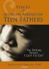 Voices of African-American Teen Fathers