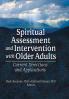 Spiritual Assessment and Intervention with Older Adults