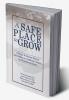 Safe Place to Grow