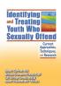 Identifying and Treating Youth Who Sexually Offend