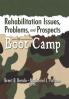 Rehabilitation Issues Problems and Prospects in Boot Camp