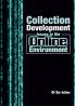 Collection Development Issues in the Online Environment
