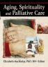 Aging Spirituality and Palliative Care
