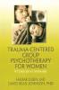 Trauma-Centered Group Psychotherapy for Women
