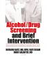 Alcohol/Drug Screening and Brief Intervention