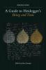 A Guide to Heidegger's Being and Time