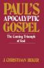 Paul's Apocalyptic Gospel: The Coming Triumph of God