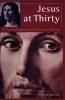 Jesus at Thirty