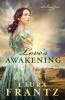 Love`s Awakening - A Novel: 2 (The Ballantyne Legacy)