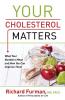 Your Cholesterol Matters