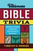 Ultimate Bible Trivia – Questions Puzzles and Quizzes from Genesis to Revelation