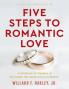 Five Steps to Romantic Love