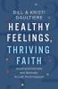 Healthy Feelings Thriving Faith