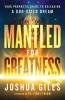 Mantled for Greatness